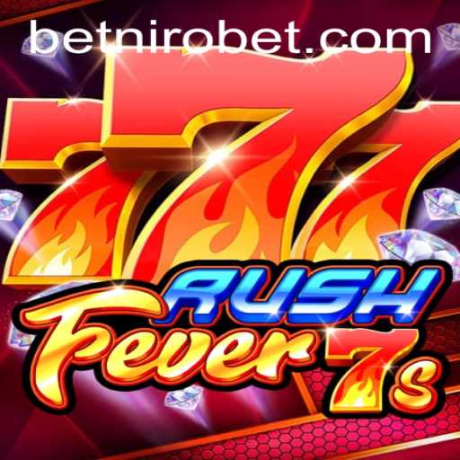 Exploring the Excitement of RushFever7s: A Nirobet Specialty